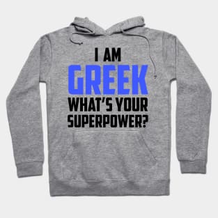 I'm Greek What's Your Superpower Black Hoodie